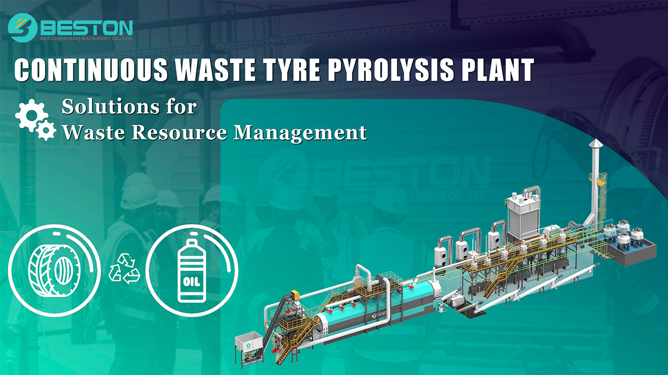 Beston Continuous Tyre Pyrolysis Plant